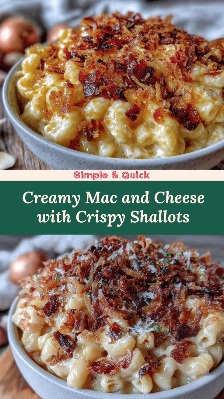 creamy mac and cheese with crispy shallots recipe